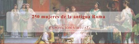 Imagen Se inaugura la exposición '250 mujeres de la antigua Roma'